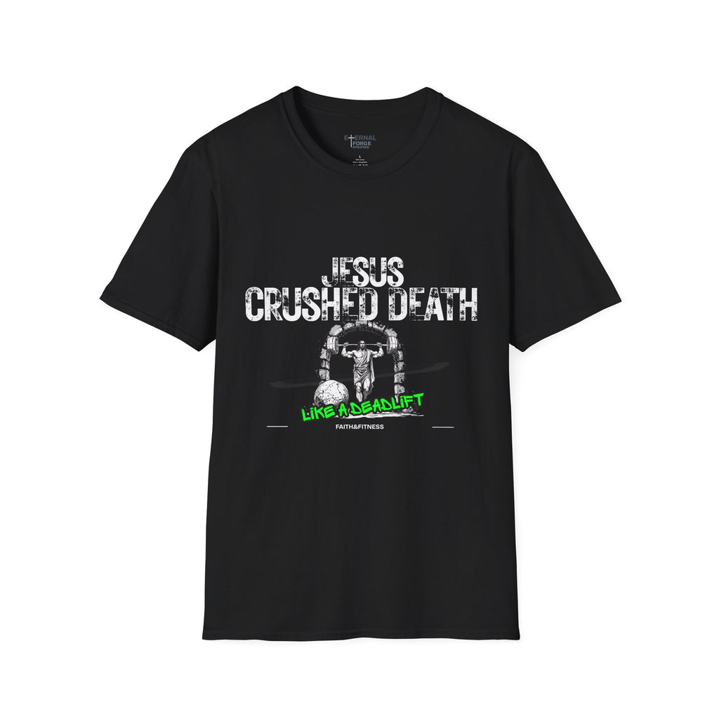 Faith & Fitness Easter T-Shirt — "Jesus Crushed Death Like a Deadlift"