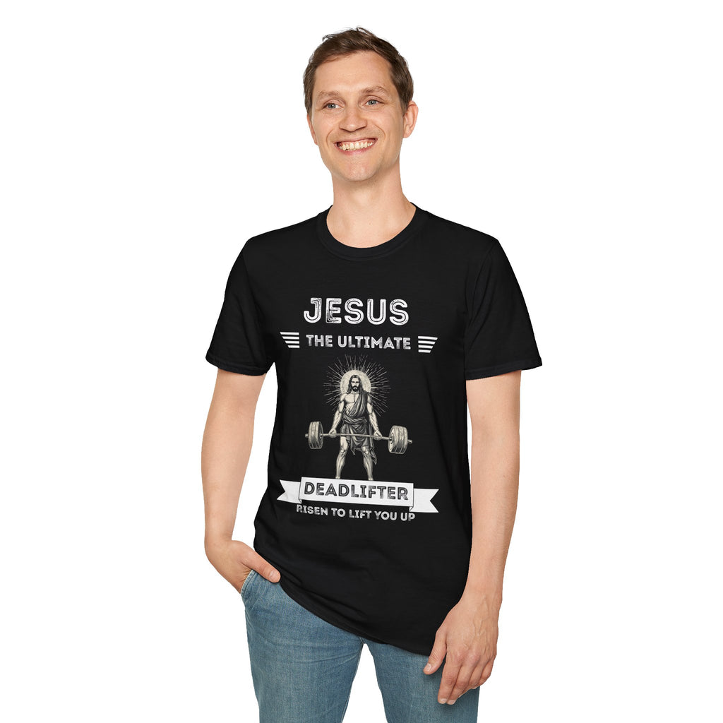 Jesus Is the Ultimate Deadlifter T-Shirt — Faith & Fitness Funny Tee