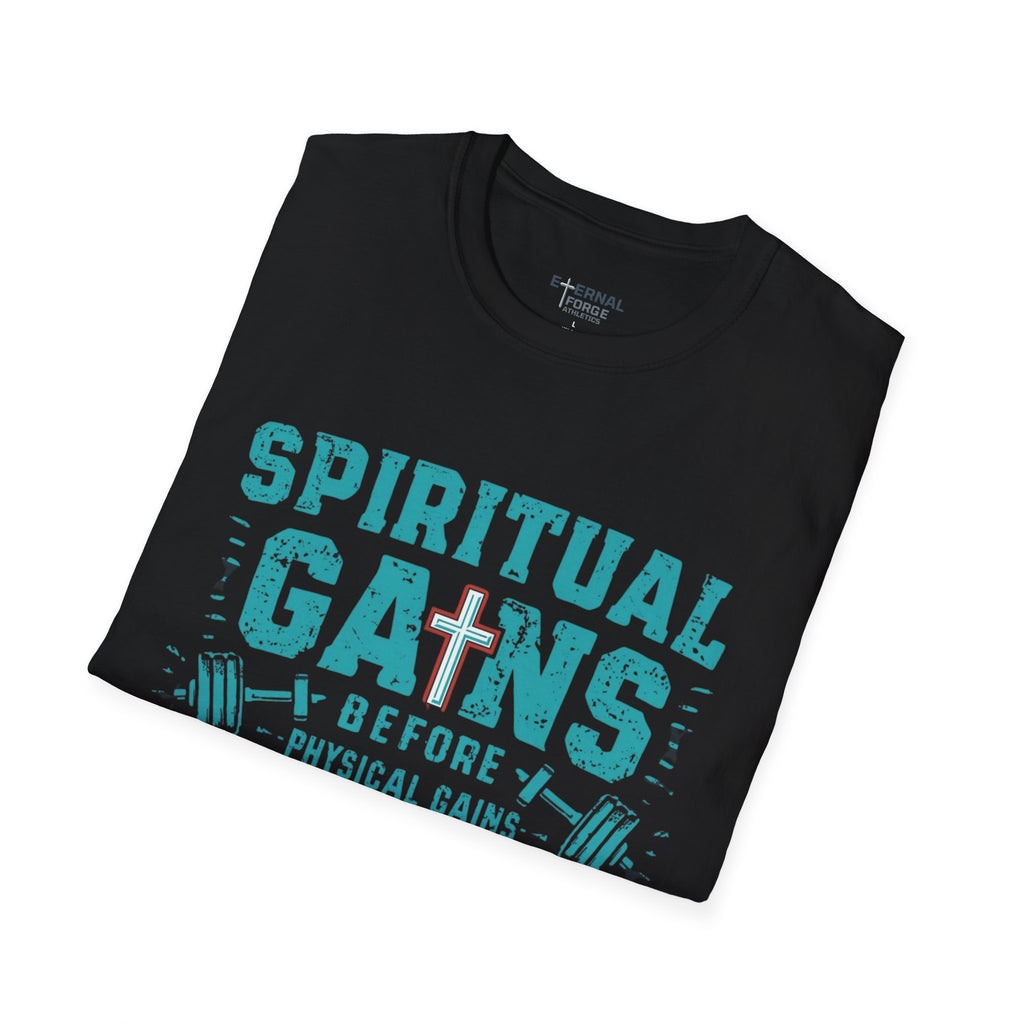 Spiritual Gains Before Physical Gains T-Shirt — Christian Faith & Fitness Tee